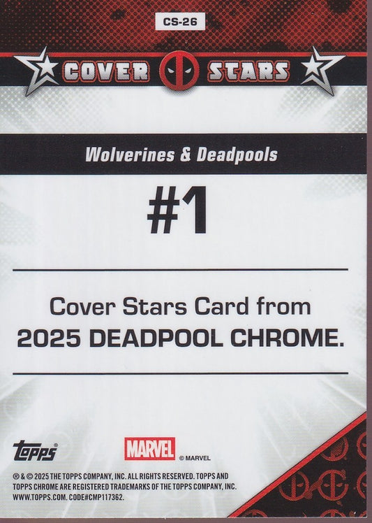 2025 Topps Chrome Deadpool Cover Stars #CS-26 Wolverines & Deadpools #1