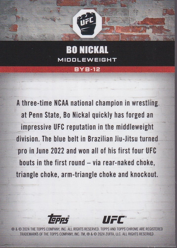 BO NICKAL-NO.BYB-12-BRICK BY BRICK INSERT CARD-2024 TOPPS CHROME UFC