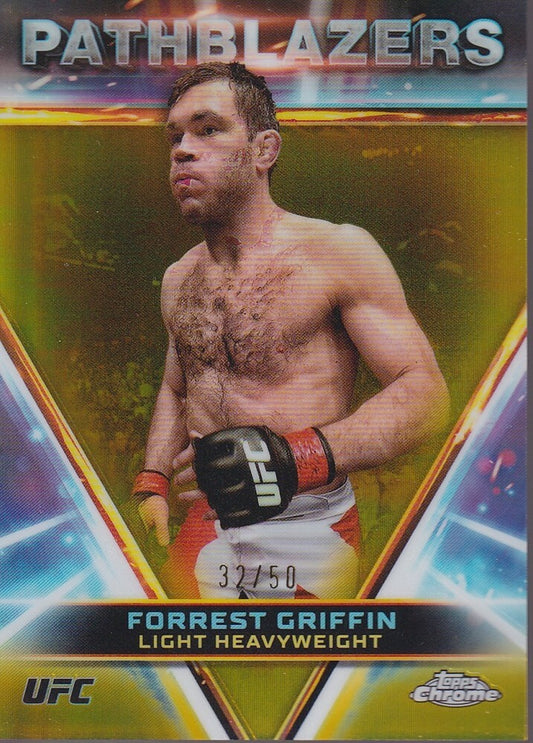 FORREST GRIFFIN-NO.PTH-1-PATHBLAZERS GOLD (32/50) CARD-2024 TOPPS CHROME UFC